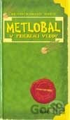 Harry Potter - Metlobal v priebehu vekov