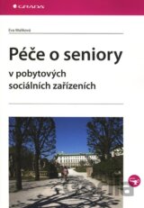 Péče o seniory v pobytových sociálních zařízeních