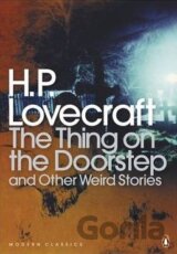 The Thing on the Doorstep and Other Weird Stories