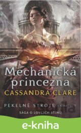 Pekelné stroje 3: Mechanická princezna