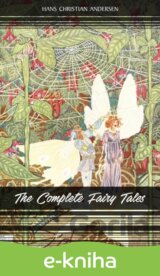 The Complete Fairy Tales of Hans Christian Andersen