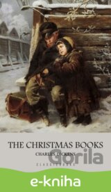 Charles Dickens: The Christmas Books