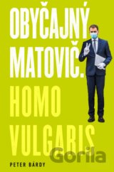 Obyčajný Matovič. Homo vulgaris