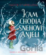 Kam chodia snehoví anjeli