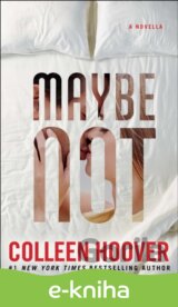 Maybe Not