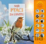 Naši ptáci za úsvitu