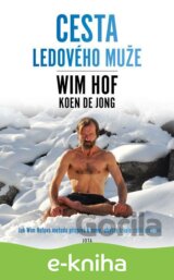 Wim Hof. Cesta Ledového muže