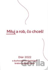 Diár 2022: Miluj a rob, čo chceš