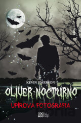 Oliver Nocturno: Upírova fotografia