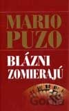 Blázni zomierajú