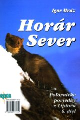 Horár Sever. 6. diel