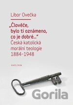 Člověče, bylo ti oznámeno, co je dobré...
