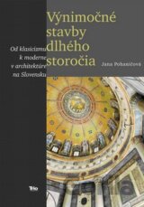 Výnimočné stavby dlhého storočia
