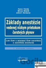 Základy anestézie vedenej nízkym prietokom čerstvých plynov