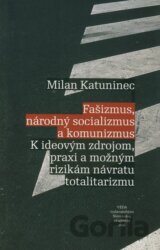 Fašizmus, národný socializmus a komunizmus
