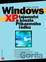 Windows XP - tajemství a kouzla Příkazového řádku