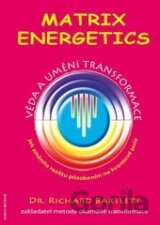 Matrix Energetics - Umění transformace