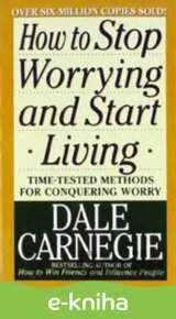 How to Stop Worrying and Start Living