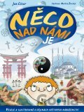 Něco nad námi je