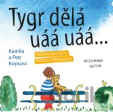 Tygr dělá uáá uáá …