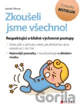 Zkoušeli jsme všechno!