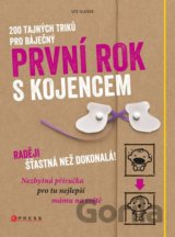 200 tajných triků pro báječný první rok s kojencem