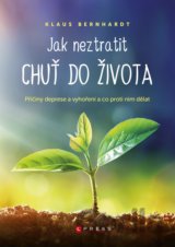 Jak neztratit chuť do života