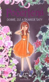 Počertená: Dobré, zlé a škaredé šaty