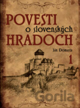 Povesti o slovenských hradoch 1