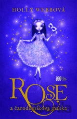 Rose a čarodejníkova maska
