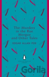 The Murders in the Rue Morgue and Other Tales