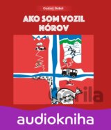 Ako som vozil Nórov (audiokniha)