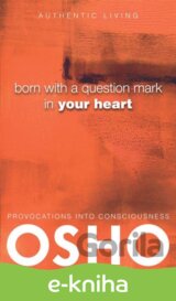 Born With a Question Mark in Your Heart