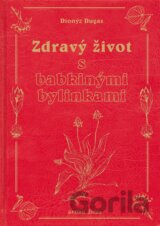 Zdravý život s babkinými bylinkami
