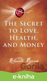 The Secret to Love, Health, and Money
