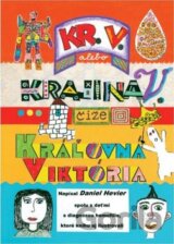 KR.V. alebo Krajina V. čiže Kráľovná Viktória
