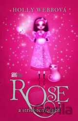 Rose a strieborný duch