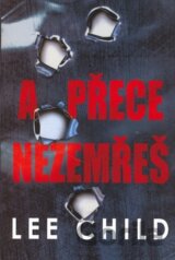 A přece nezemřeš