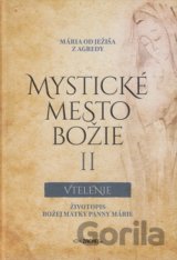 Mystické mesto Božie II Vtelenie