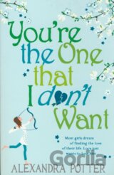 You're the One that I don't Want