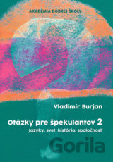 Otázky pre špekulantov 2