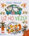 Už ho vezú!
