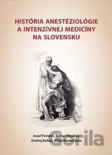 História anestéziológie a intenzívnej medicíny na Slovensku