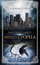 Nástroje smrti 2: Město z popela