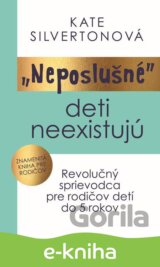 „Neposlušné“ deti neexistujú