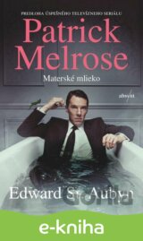 Patrick Melrose: Materské mlieko