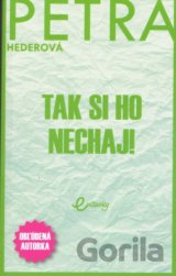 Tak si ho nechaj!