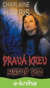 Pravá krev - Mrtvý bod