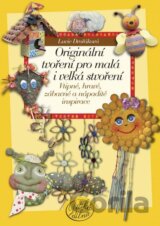 Originální tvoření pro malá i velká stvoření