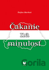 Čakanie na minulosť
